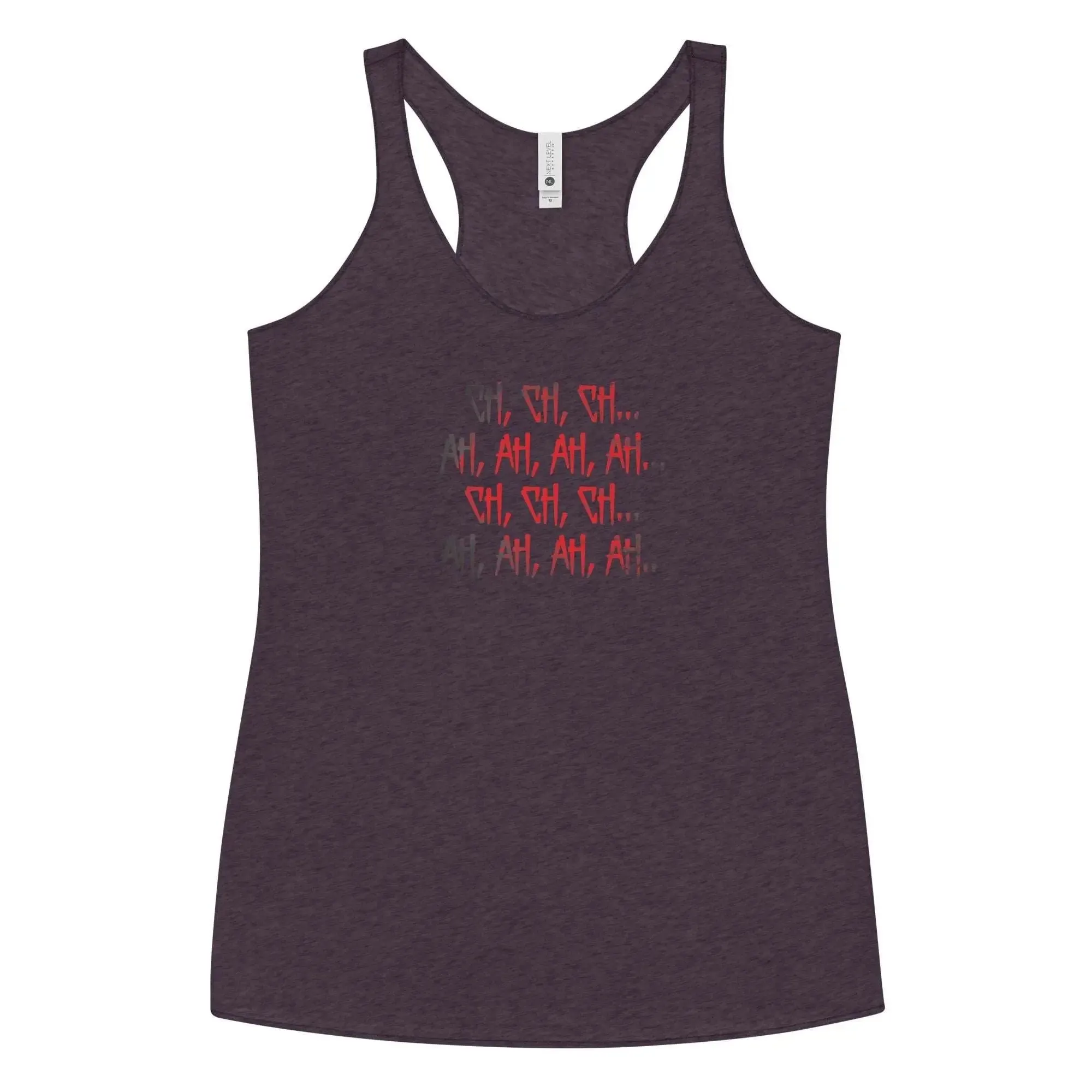 Ch Ch Ch, Ah Ah Ah Women's Racerback Tank