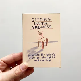 Sitting with Sadness Deck by People I've Loved